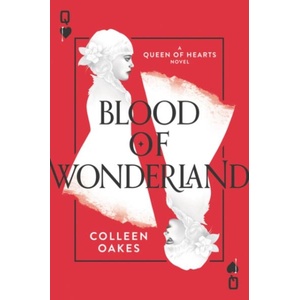 Blood of Wonderland | Colleen Oakes (ISBN: 9780062409775)