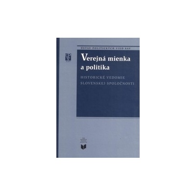 Verejná mienka a politika / Historické vedomie slovenskej spoločnosti - Miroslav Pekník