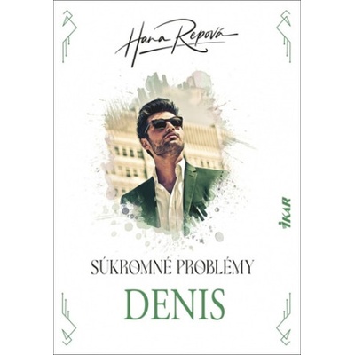 Súkromné problémy: Denis | Hana Repová