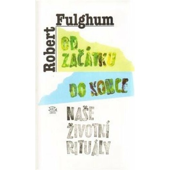 Od začátku do konce - Robert Fulghum