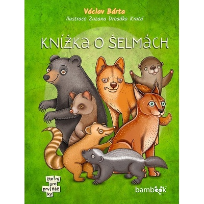Knížka o šelmách - Bárta Václav, Krutá Zuzana Dreadka
