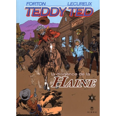Teddy Ted T05 La diligence de la haine | Forton Gerald, LECUREUX ROGER
