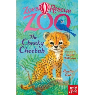 Zoe's Rescue Zoo: The Cheeky Cheetah