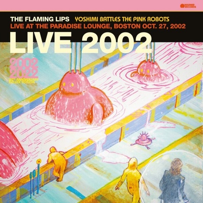 Flaming Lips: Live At The Paradise Lounge, Boston - 10/27/2002 - Coloured Pink Vinyl LP