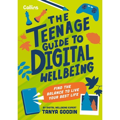 The Teenage Guide to Digital Wellbeing