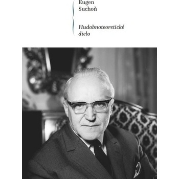 Hudobnoteoretické dielo - Eugen Suchoň