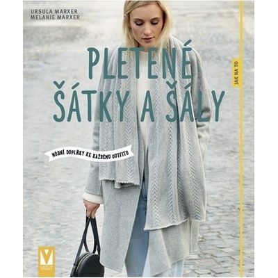 Pletené šátky a šály - Ursula Marxer; Melanie Marxer