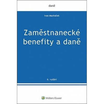 Zaměstnanecké benefity a daně - Ivan Macháček