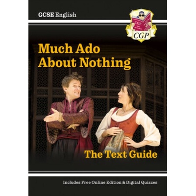 New GCSE English Shakespeare Text Guide - Much Ado About Nothing includes Online Edition & Quizzes - CGP Books