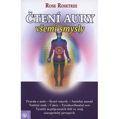 Čtení aury všemi smysly - Rose Rosetree