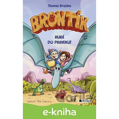 Brontík: Hurá do praveku! - Thomas Brezina