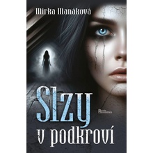 Slzy v podkroví - Mirka Manáková