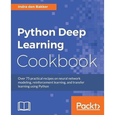 Python Deep Learning Cookbook Bakker Indra DenPaperback