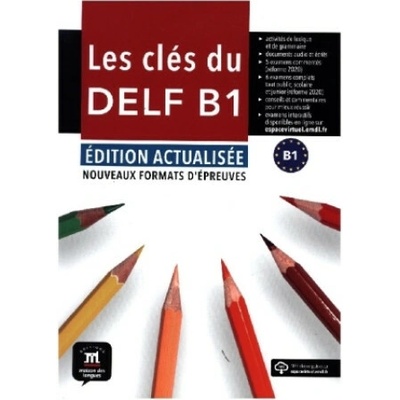 Les clés du DELF B1 - Édition actualisée