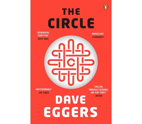 The Circle - Dave Eggers