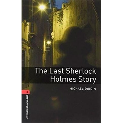 New Oxford Bookworms Library 3 The Last Sherlock Holmes Story Audio Mp3 Pack Oxford University Press
