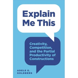 Explain Me This | Adele Goldberg (ISBN: 9780691174266)
