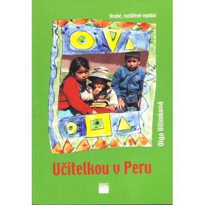 Učitelkou v Peru - Olga Vilímková