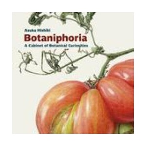 Botaniphoria: A Cabinet of Botanical Curiosities | Asuka Hishiki (ISBN: 9781915048103)