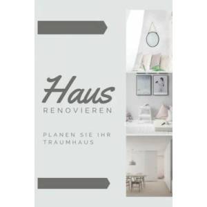 Haus renovieren Planen Sie Ihr Traumhaus: Planer für ihre Renovierungsarbeiten | Traum Haus (2019)