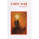 Otče náš - Ján Sucháň