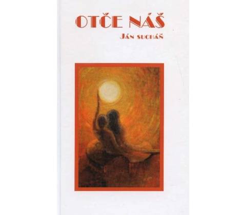 Otče náš - Ján Sucháň