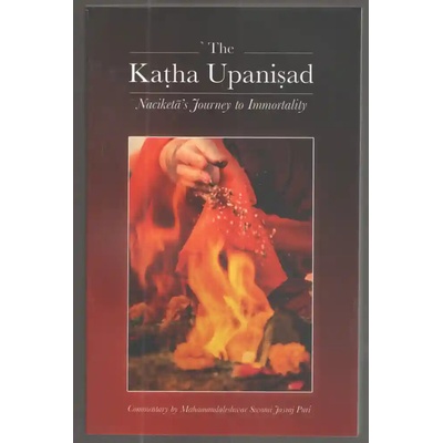 The Katha Upanisad, Naciketa´s Journey to Immortality