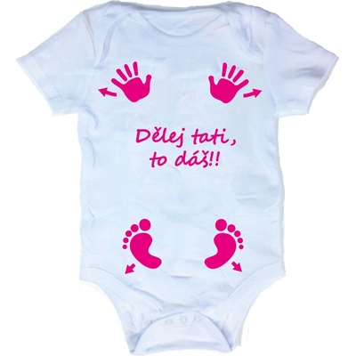 Fajntričko Dětské body pro holku Dělej tati to dáš!!