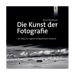 Die Kunst der Fotografie | Bruce Barnbaum, Volker Haxsen (ISBN: 9783864904585)