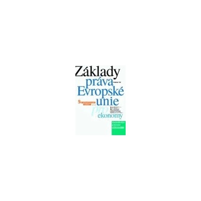 Základy práva Evropské unie pro ekonomy, 5.vydání