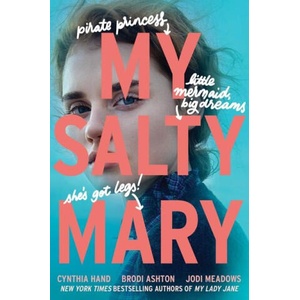 My Salty Mary | Brodi Ashton, Jodi Meadows (ISBN: 9780062930101)
