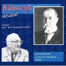 Masaryk aktuální - Machovec Milan