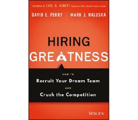 Hiring Greatness - Perry David E.