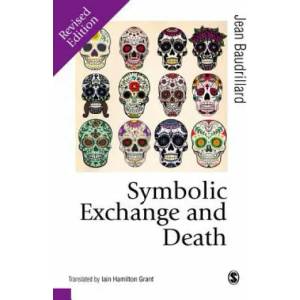 Symbolic Exchange and Death | Jean Baudrillard (ISBN: 9781473907584)