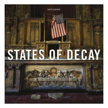 States of Decay | Daniel Barter, Daniel Marbaix