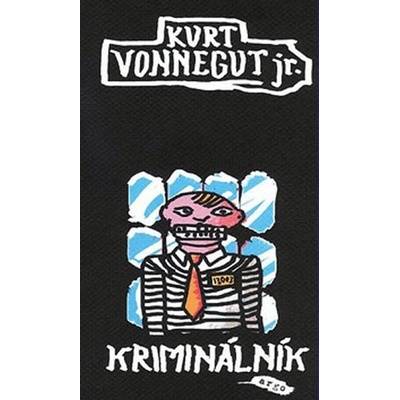 Kriminálník - Kurt Vonnegut jr.