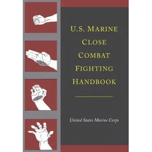 U. S. Marine Close Combat Fighting Handbook | United States Marine Corps (ISBN: 9781614279778)