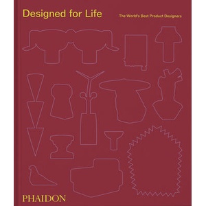 Designed for Life: The World's Best Product Designers | Kelsey Keith (ISBN: 9781838667696)