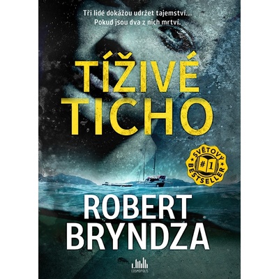 Tíživé ticho - Robert Bryndza