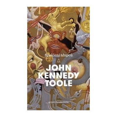 Spolčení hlupců - John Kennedy Toole