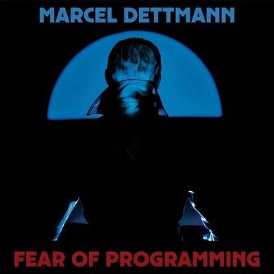 Marcel Dettman - Fear Of Programming 2 LP