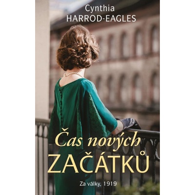 Za války, 1919: Čas nových začátků - Harrod-Eagles Cynthia