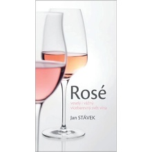 Rosé - veselý i vážný vícebarevný svět vína - Stávek Jan