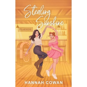 Stealing Sunshine Special Edition | Hannah Cowan (ISBN: 9781990804502)