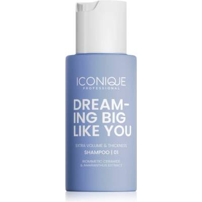 Iconique DREAMING BIG LIKE YOU Volume & Thickness шампоан за увеличаване на обема за фина коса 70ml