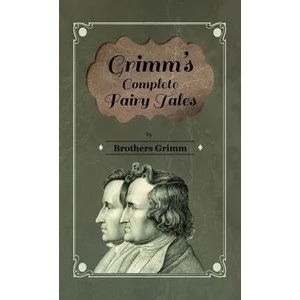 Grimm's Complete Fairy Tales | Brothers Grimm, G. Burrows (ISBN: 9781444657456)