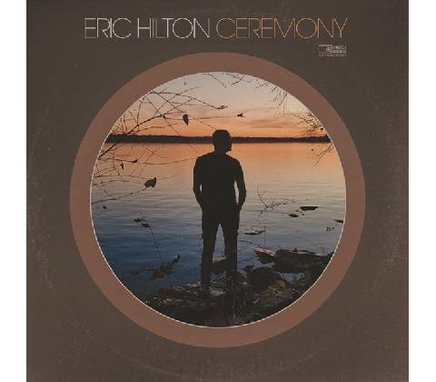 HILTON, ERIC - CEREMONY CD