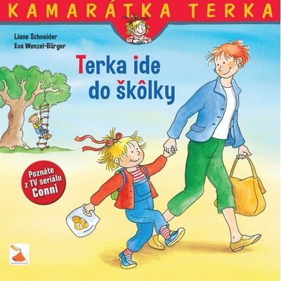 Terka ide do škôlky - Liane Schneider, Eva Wenzel-Burger
