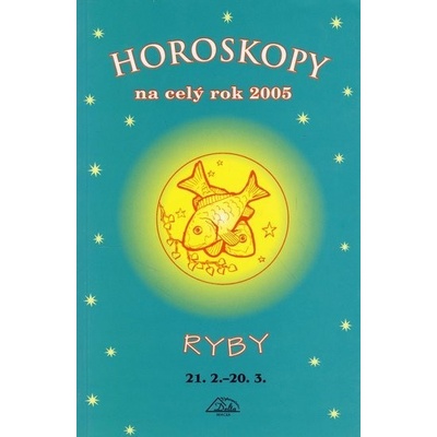 Horoskopy na celý rok 2005 - Ryby