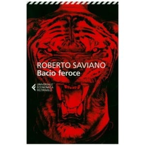 Bacio feroce | Roberto Saviano (ISBN: 9788807891663)